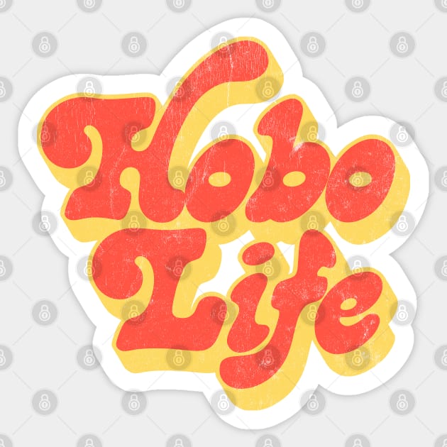 Hobo Life / Faded Thrift Style Retro Design Sticker by DankFutura